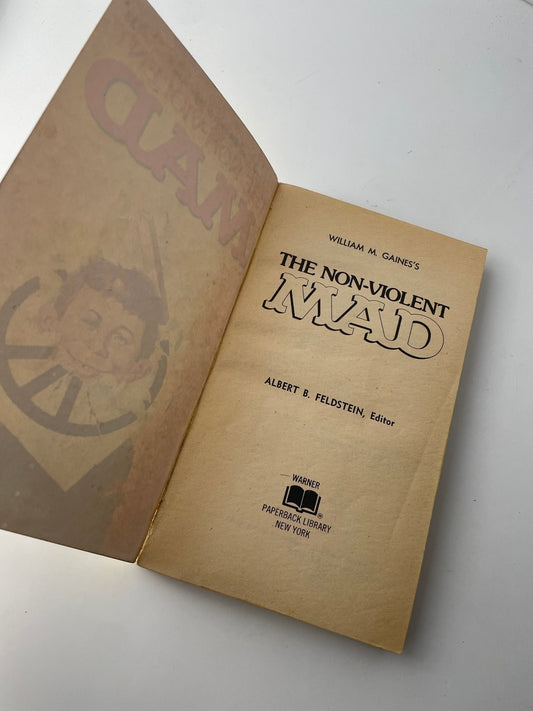 The Non-Violent Mad William M. Gaines 1972 First Printing Warner