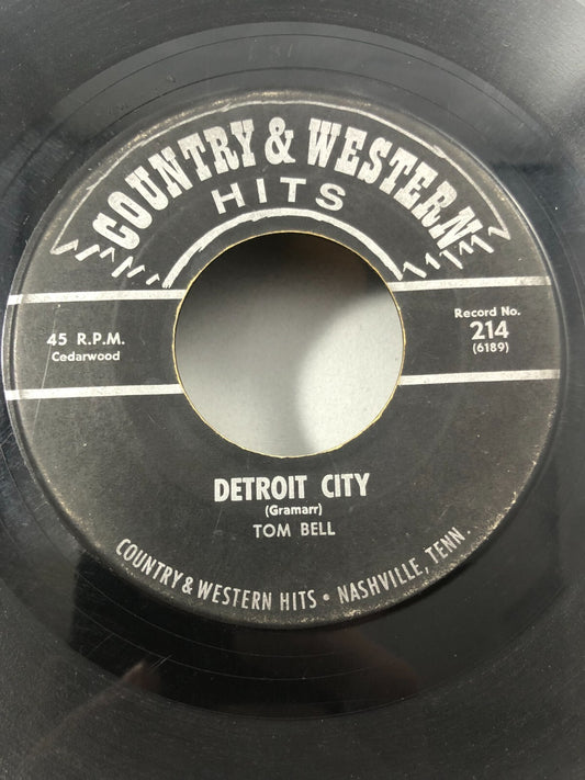 TOM BELL- Detroit City/Am I that Easy to Forget 45 G Country & Western Hits 214