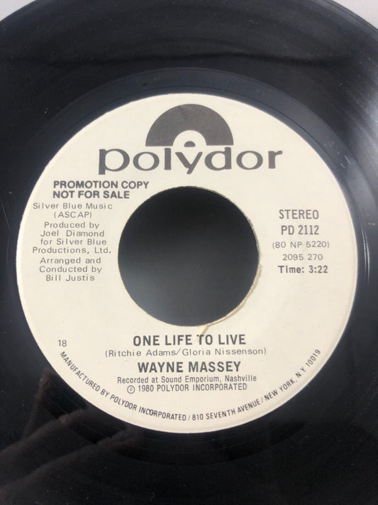 45 RPM Record   WAYNE MASSEY  One Life To Live    Stereo  PROMO Un Played
