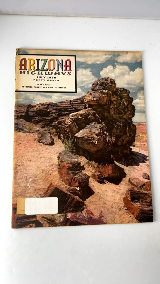 Arizona Highways Magazine July 1958 Vol 34 #7 Petrified Forest Painted Desert