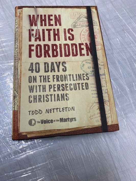 When Faith Is Forbidden Todd Nettleton 2021 Hardcover Christian Spiritual