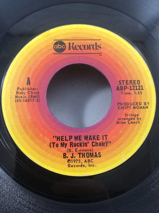 B.J Thomas 45 Help Me Make It To My Rocking Chair / We Are Happy Together G