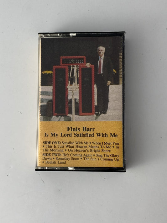 Finis Barr Is My Lord Satisfied With Me Cassette 1987 Gospel Christian
