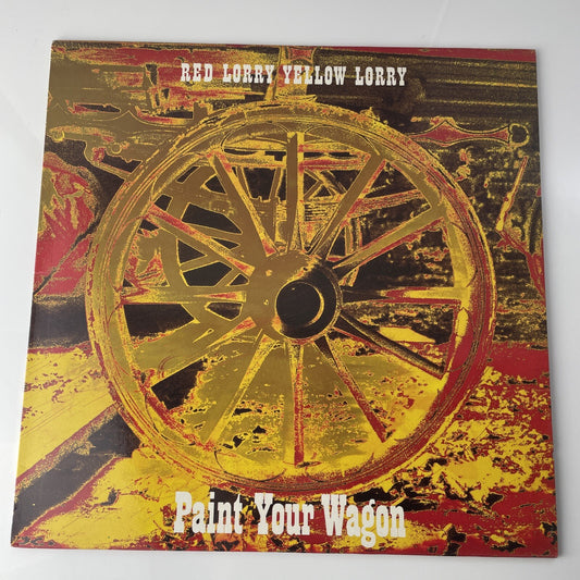  ‎RED LORRY YELLOW LORRY Paint Your Wagon 1986 RedLP 65  GOTH made in UK  NM 