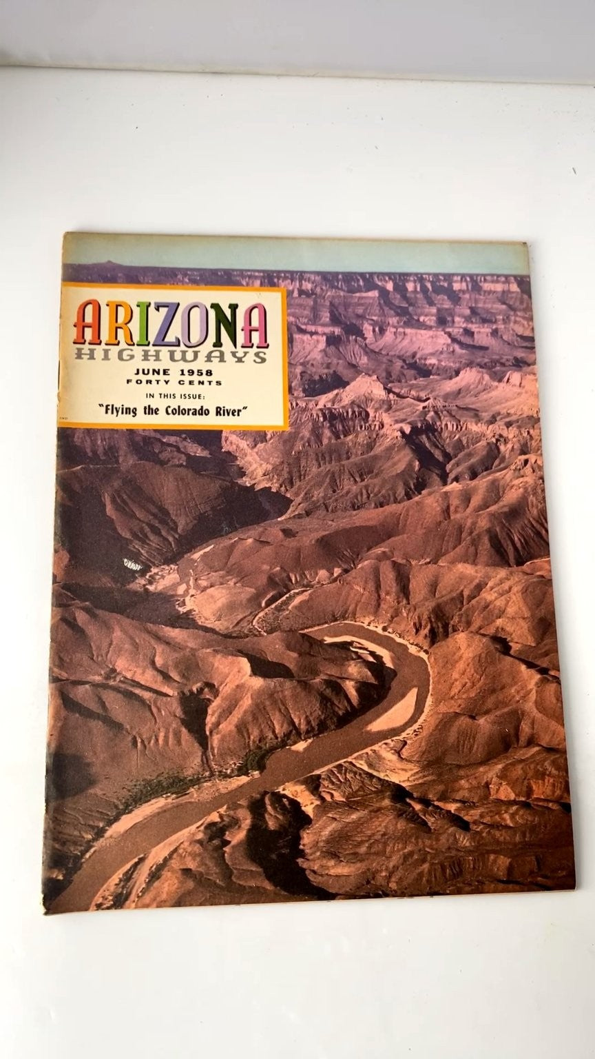 Arizona Highways Magazine June 1958 Vol 34 No 6 Flying Colorado River Grand