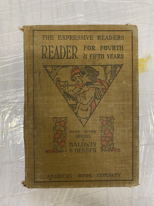 The Expressive Readers Fourth & Fifth Years Baldwin Bender 1911 Vintage