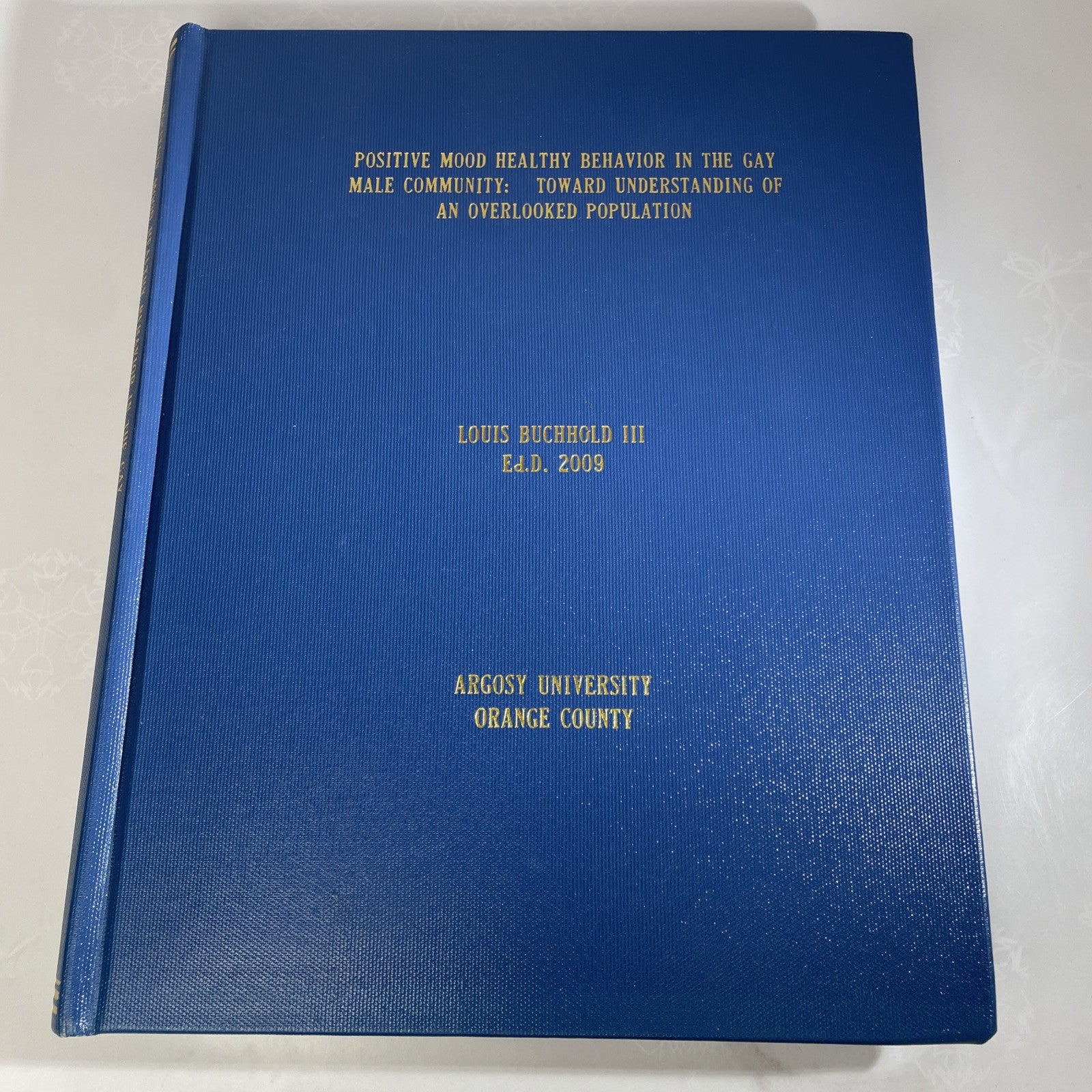 Dissertation Book 2009 Argosy California College Healthy Behavior Gay Male Study